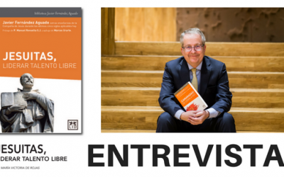 Entrevista a Javier Fernández Aguado (168), autor de «Jesuitas, liderar talento libre»